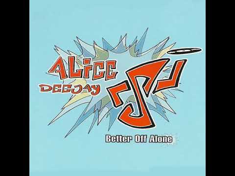 DJ Jurgen presents Alice Deejay - Better Off Alone