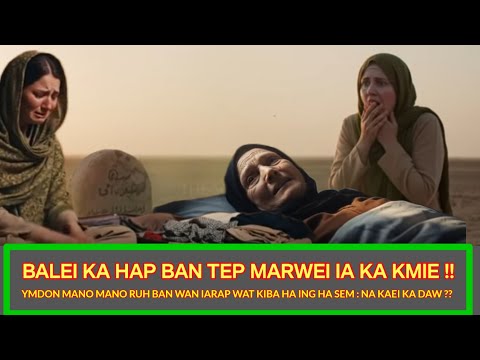 KA HAP BAN TEP MARWEI IA KA KMIE  !! YMDON MANO MANO RUH BAN WAN IARAP WAT KIBA HA ING RUH : BALEI 