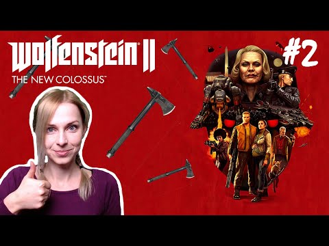 Wolfenstein II: The New Colossus - Part 2