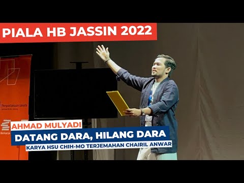 Ahmad Mulyadi | Juara 1 Baca Puisi Piala HB Jassin 2022 |Datang Dara, Hilang Dara-Karya Hsu Chih-Mo
