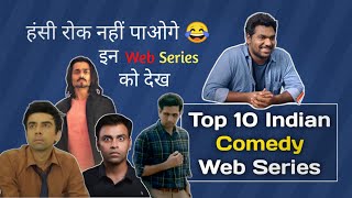 Top 10 Best Indian Comedy Web Series All Time | Top 10 Comedy Web Series In Hindi Part 1