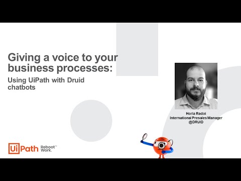 Giving a voice to your business processes: Using UiPath with Druid ...