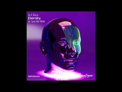 Brosso Jon.K - Eternity (Favio Inker Remix) [Somatique Music]