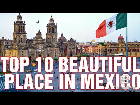 The 10 Best Places to Visit in Mexico 🇨🇭 Swiss Entertainment 72 🇨🇭