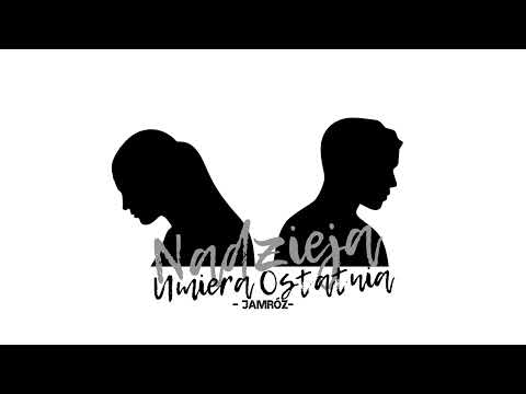 Jamróz - Nadzieja Umiera Ostatnia