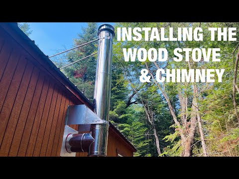 Installing the WOOD STOVE & CHIMNEY at the OFF GRID property