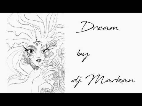 Dream by dj Markan