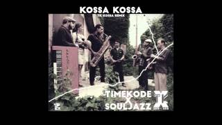 The Souljazz Orchestra - Kossa Kossa (TK Kossa Remix)