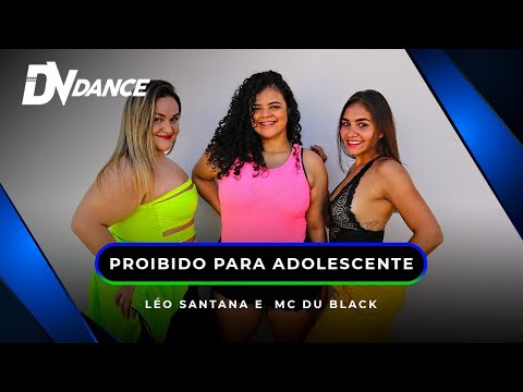Proibida para Adolescente - Léo Santana Ft. MC Du Black (Coreografia Oficial DV Dance)