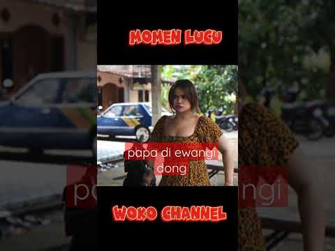 papa di ewangi dong - momen lucu woko channel #wokochannel #gendut #mintul #shorts