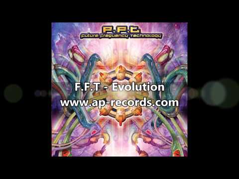 F.F.T - Evolution