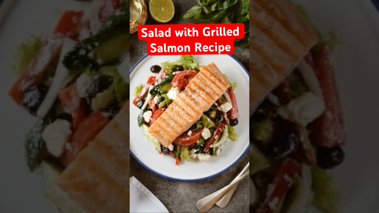 Greek Salad with Grilled Salmon Recipe #diabeticrecipes #diabetesfriendly #lowcarb #ketorecipes