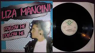 Liza Mancini - Follow Me Follow Me (12" Version) 1987