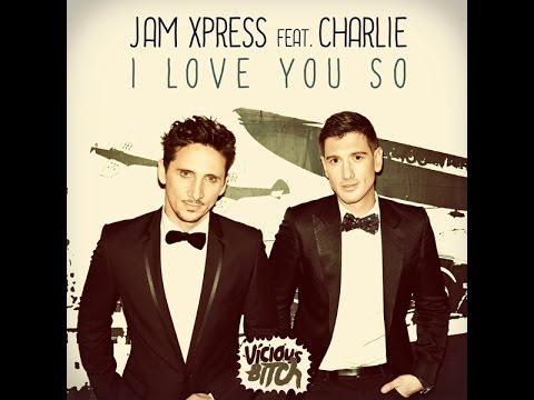 Jam Xpress feat. Charlie - I Love You So (Radio Edit)