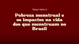 Pobreza Menstrual E Os Impactos Na Vida Dos Que Menstruam No Brasil