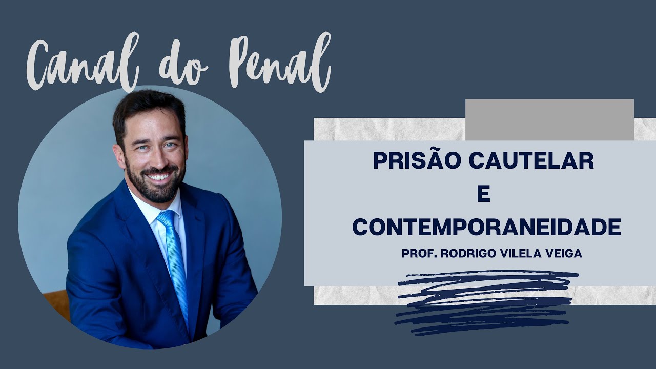 Prisão cautelar e contemporaneidade