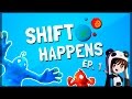 Shift Happens Episode 1! (Shake Da Booty!)