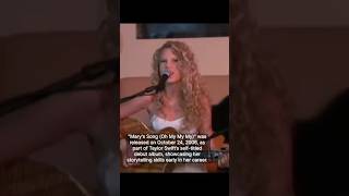 The story behind “Mary’s Song (Oh My My My) by Taylor Swift