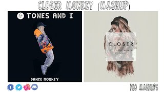 Closer Monkey Mashup of Tones & I, The Chainsmokers & Halsey!