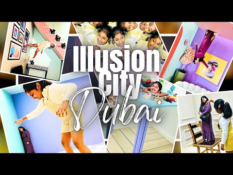 ILLUSION CITY - DUBAI — ILLUSION MUSEUM