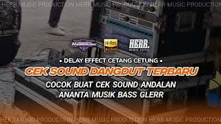 Download lagu CEK SOUND DANGDUT TERBARU 2026 - ANDALAN OPERATOR MIDDLE LANTANG - DELAY EFFECT 2026 mp3