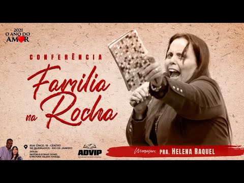 Conferência Família na Rocha - Pra. Helena Raquel