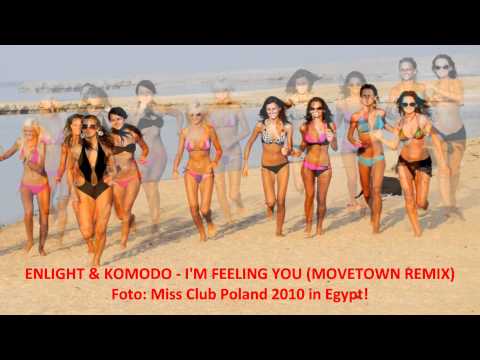 ENLIGHT & KOMODO - I'm Feeling You (Movetown remix)+Miss Club Poland  2010 in Egypt