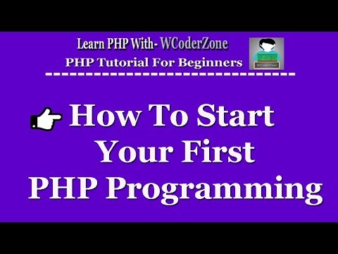 How To Start Your First Php Programming Php Tutorial