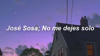 No me dejes solo - José José (Letra)