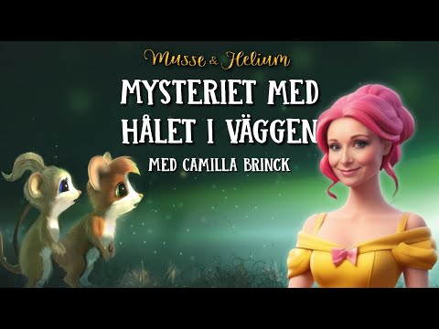 Bok 1: Mysteriet med Hålet i Väggen - Musse & Helium - Dramatiserad Ljudbok