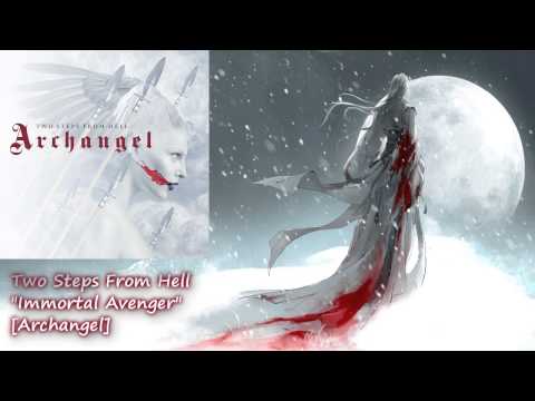 Two Steps From Hell - Immortal Avenger [Archangel 09/2011]