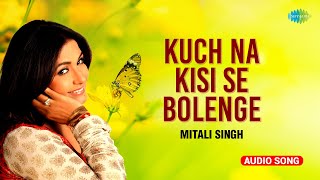 Mitali Singh | Kuch Na Kisi Se Bolenge | कुछ न किसी से बोलेंगे | Bhupinder Singh | Love Ghazals