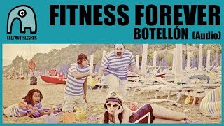 FITNESS FOREVER - Botellón [Audio]
