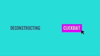 Deconstructing Clickbait