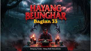 Download lagu HAYANG BEUNGHAR 33 | DONGENG SUNDA MANG DEDI MULYADINATA | KI LEUKSA | BERKAH SEGARA mp3