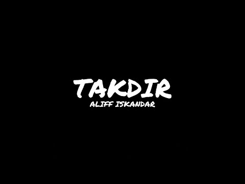 Takdir - Aliff Iskandar (Unofficial Video)