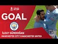 GOAL | İlkay Gündoğan | Manchester City 1-0 Manchester United | Emirates FA Cup 2022-23