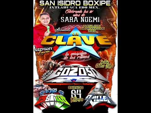 🌀 SONIDO LA CLAVE - CUMBIA TU SUFRIRAS - EN SAN ISIDRO BOXIPE IXTLAHUACA, 2023 💯