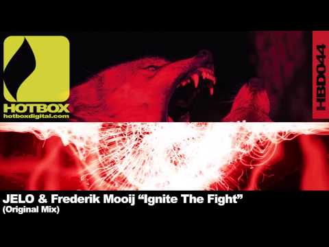 JELO & Frederik Mooij - Ignite The Fight (Original Mix) [Hotbox Digital]