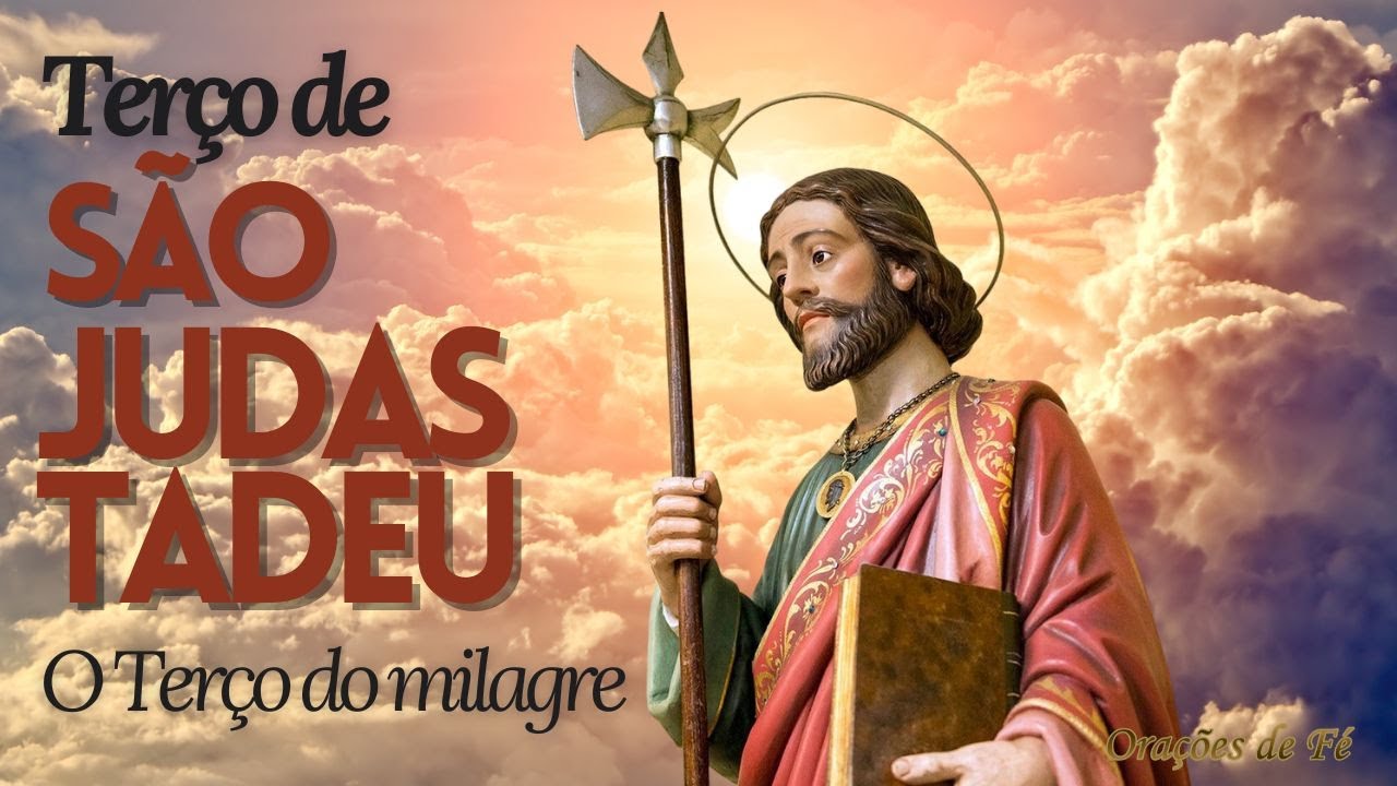 Terço de São Judas Tadeu - O Terço para alcançar o Milagre