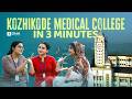 Kozhikode Medical College In 3 Minutes Campus Tour Exclusive DNA Learning