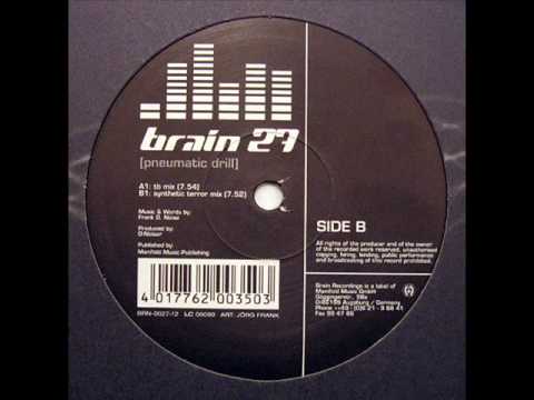 Brain 27 - Pneumatic Drill (TB Mix)