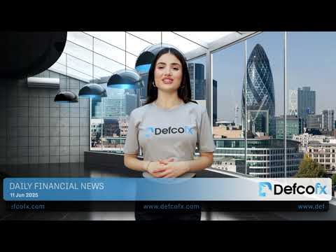 DefcoFX Daily financial news 11 06 2025