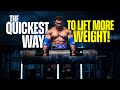 THE QUICKEST WAY TO LIFT MORE WEIGHT ON ANY EXERCISE!