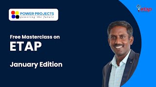 Free Masterclass on ETAP: January Edition