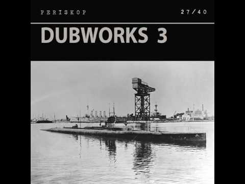 Periskop (Danny Kreutzfeldt): Dubworks 3 (27/40)