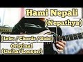 Hami Nepali - Nepathya | Guitar Lesson | Intro | Chords & Solo | With Tab |