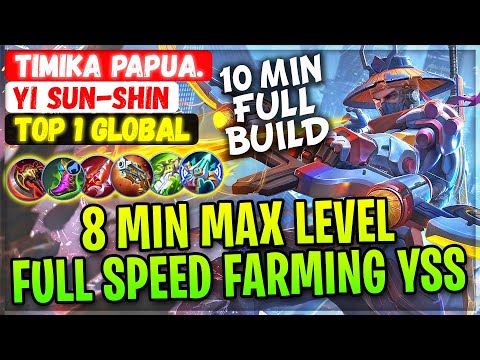 8 Min Max Level, Full Speed Farming YSS [ Top 1 Global Yi Sun-shin ] Timika Papua. - Mobile Legends