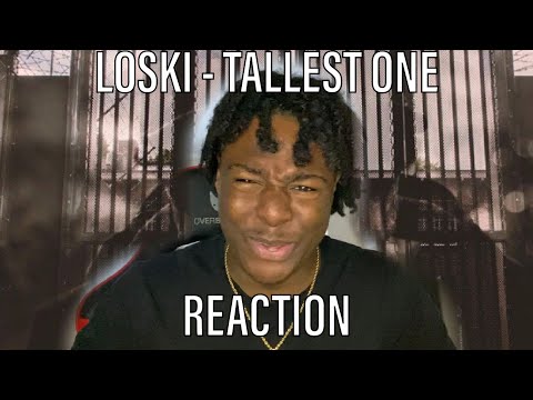 Loski - Tallest One [REACTION]