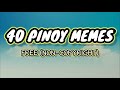 40 CLASSIC PINOY MEMES || FREE TO USE || NO-COPYRIGHT